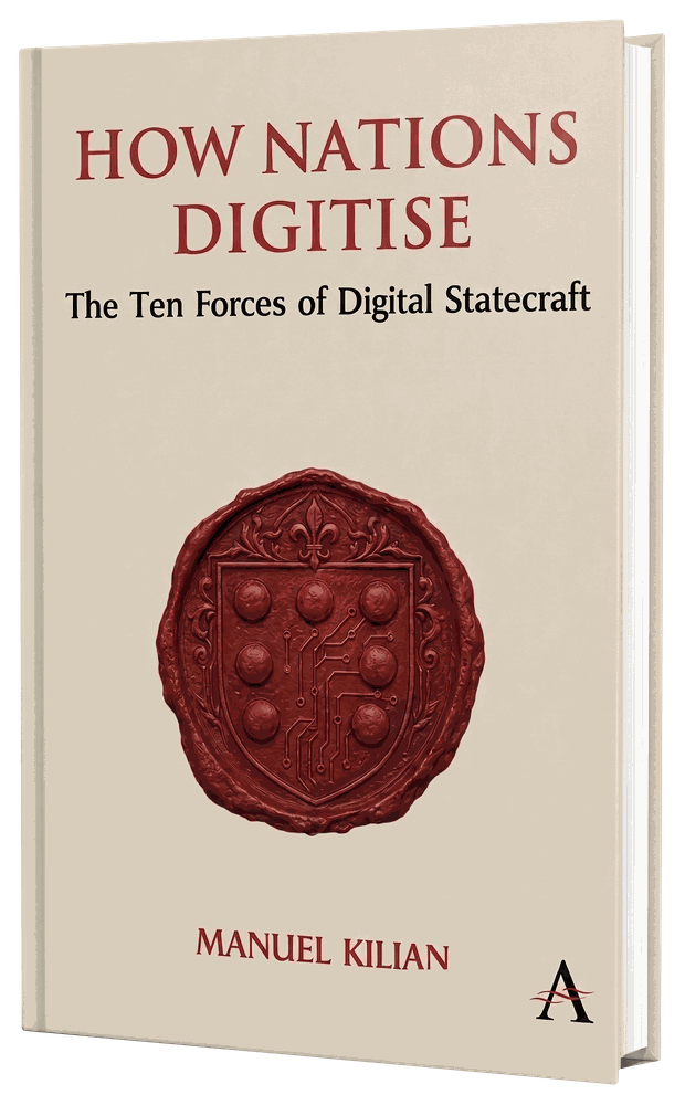 Cover of How Nations Digitise: The Ten Forces of Digital Statecraft by Manuel Kilian