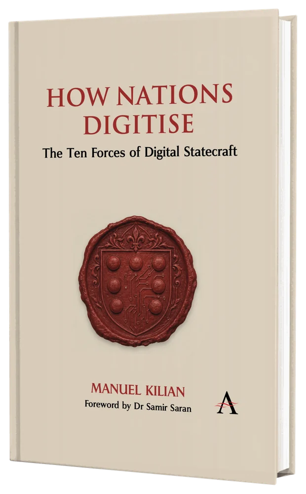 Cover of How Nations Digitise: The Ten Forces of Digital Statecraft by Manuel Kilian